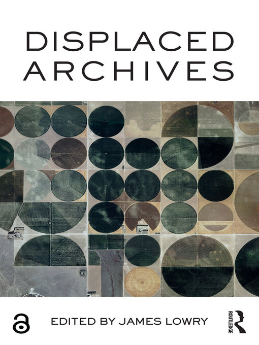 Title details for Displaced Archives by James Lowry - Available